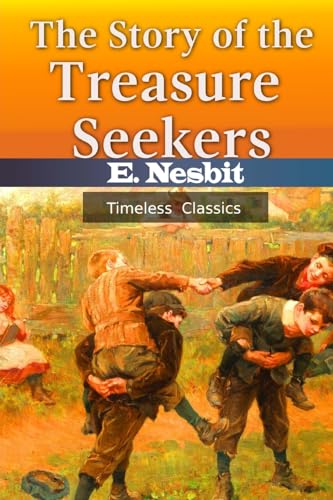 Beispielbild fr The Story of the Treasure Seekers: Volume 35 (Children's Classics) zum Verkauf von WorldofBooks