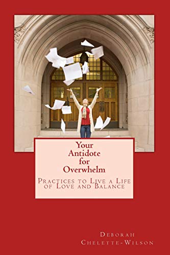 Stock image for Your Antidote for Overwhelm: Practices to Live a Life of Love and Balance for sale by ThriftBooks-Dallas