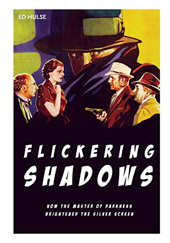 Beispielbild fr Flickering Shadows: How Pulpdom's Master of Darkness Brightened the Silver Screen zum Verkauf von Books From California