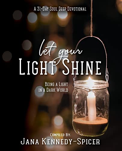 Beispielbild fr Let Your Light Shine: Being A Light In A Dark World zum Verkauf von ThriftBooks-Atlanta