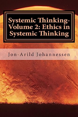 Stock image for Systemic Thinking-Volume 2: Ethics in Systemic Thinking: Systemic Thinking Series for sale by THE SAINT BOOKSTORE