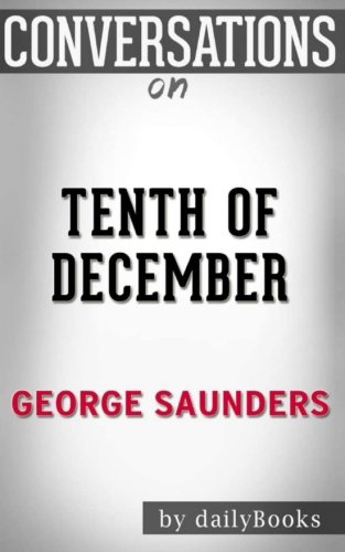 Stock image for Conversations on Tenth of December by George Saunders for sale by ThriftBooks-Atlanta