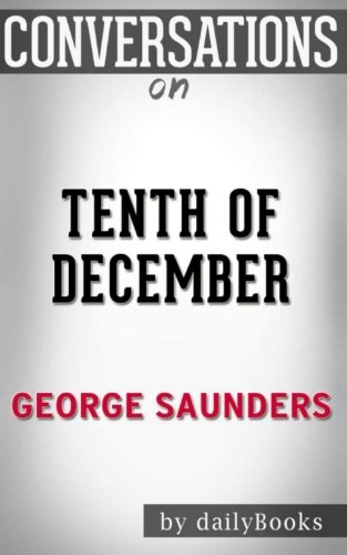 Stock image for Conversations on Tenth of December by George Saunders for sale by SecondSale