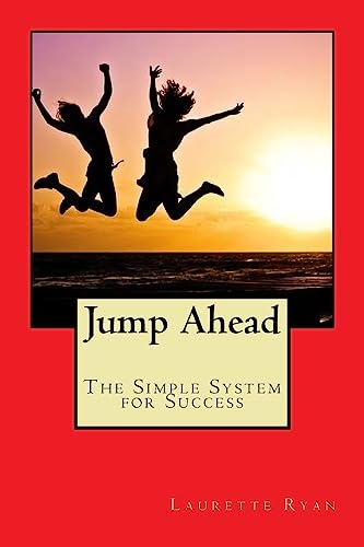 Beispielbild fr Jump Ahead: The simple system to success zum Verkauf von THE SAINT BOOKSTORE