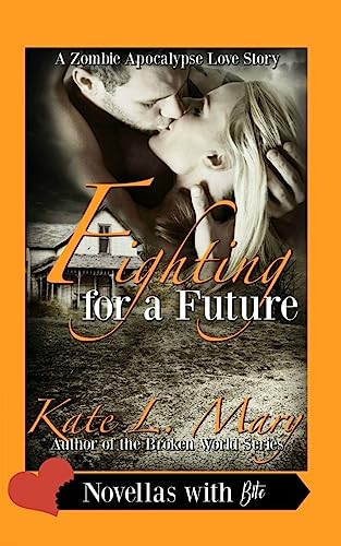 9781537569666: Fighting for a Future: 2 (A Zombie Apocalypse Love Story)