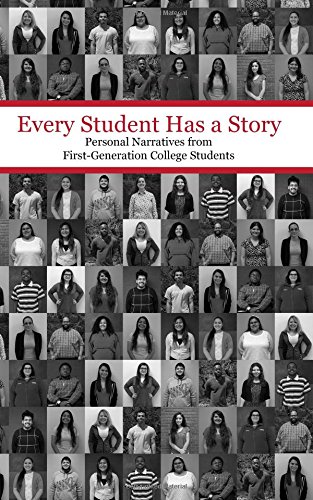 Stock image for Every Student Has a Story: Personal Narratives from First-Generation College Students for sale by BooksRun