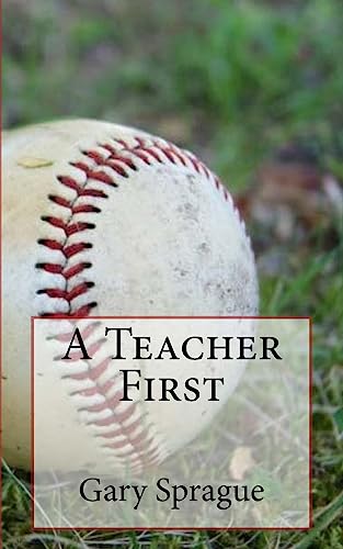 9781537577777: A Teacher First