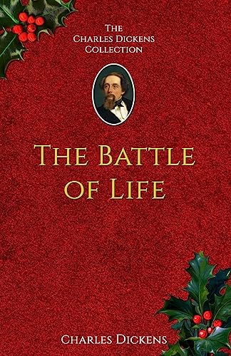 Stock image for The Battle of Life: A Love Story for sale by Lucky's Textbooks