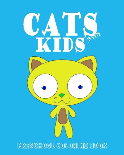 9781537582269: CATS for KIDS: Preschool Coloring Book