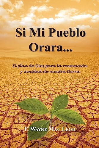 Imagen de archivo de Si Mi Pueblo Orara.: El plan de Dios para la renovacin y sanidad de nuestra tierra (Spanish Edition) a la venta por Lucky's Textbooks