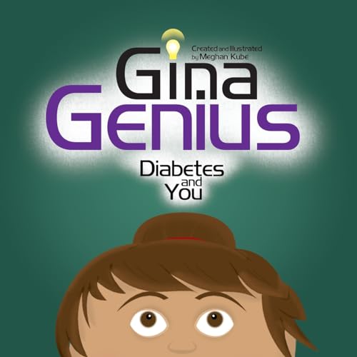 Beispielbild fr Gina Genius: Diabetes and you zum Verkauf von THE SAINT BOOKSTORE