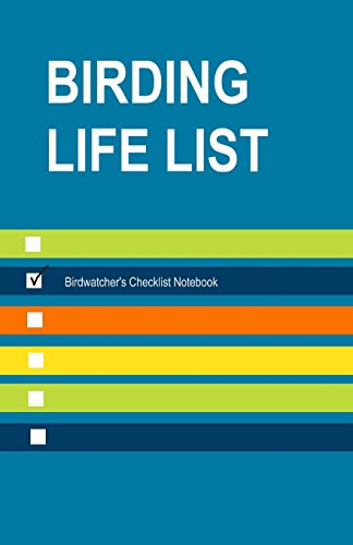 Stock image for Birding Life List : Birdwatcher's Checklist Notebook for sale by Better World Books: West