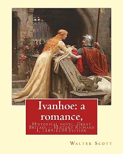 Imagen de archivo de Ivanhoe: a romance, By: Walter Scott,(illustrated) Historical novel,: chivalric romance edited By: Porter Lander MacClintock(Born: 1861, Died: 1939), . 1938))was a widely published English painter. a la venta por Lucky's Textbooks