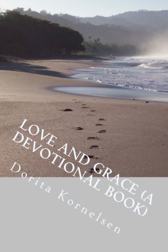 9781537598413: Love and Grace (A Devotional Book)