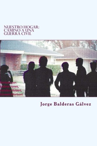 9781537599250: Nuestro Hogar: Camino a una Guerra Civil (Spanish Edition)