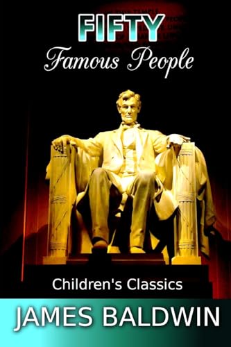 9781537603445: Fifty Famous People: Volume 40 (Children's Classics)