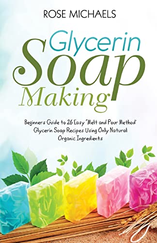 Glycerin Soap Recipes