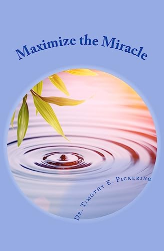 Stock image for Maximize the Miracle for sale by THE SAINT BOOKSTORE