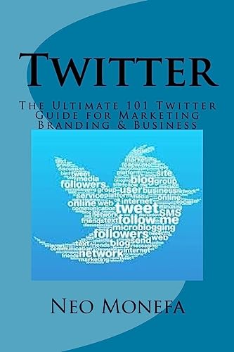 Beispielbild fr Twitter: The Ultimate 101 Twitter Guide for Marketing Branding & Business zum Verkauf von THE SAINT BOOKSTORE