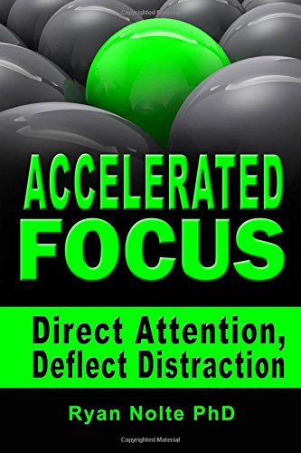 Stock image for Accelerated Focus: Direct Attention Deflect Distraction for sale by Revaluation Books
