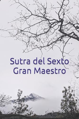 Stock image for Sutra del sexto gran maestro: Sutra del estrado (Spanish Edition) for sale by Lucky's Textbooks
