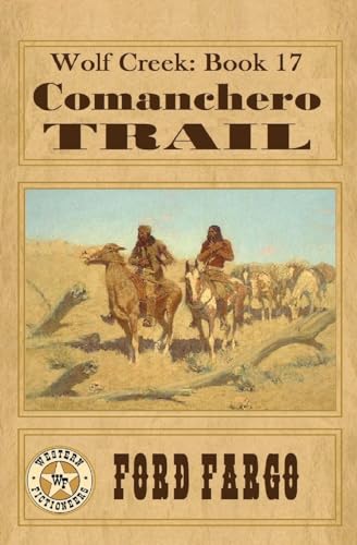 Stock image for Wolf Creek: Comanchero Trail for sale by ALLBOOKS1
