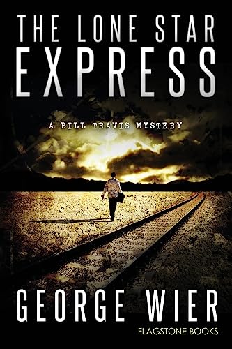 Stock image for The Lone Star Express: The Bill Travis Mysteries for sale by Lucky's Textbooks