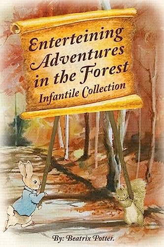 Stock image for Enterteining Adventures In The Forest: Infantile Collection (Volume 1) for sale by Lucky's Textbooks