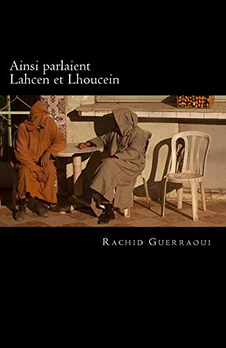 Ainsi Parlaient Lahcen Et Lhoucein (Paperback) - Rachid Guerraoui