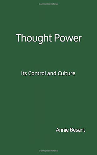 Stock image for Thought Power - Its Control and Culture: By Annie Besant for sale by Revaluation Books