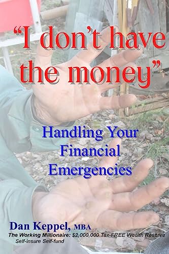 Stock image for I don't have the money": Handling Your Financial Emergencies for sale by THE SAINT BOOKSTORE