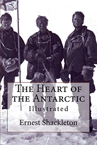Stock image for The Heart of the Antarctic: Illustrated for sale by Revaluation Books