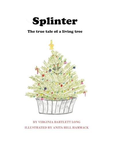 9781537641362: Splinter: The True Tale of a Living Tree
