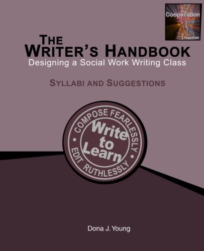 Stock image for Designing a Social Work Writing Class: The Writer's Handbook for sale by Housing Works Online Bookstore