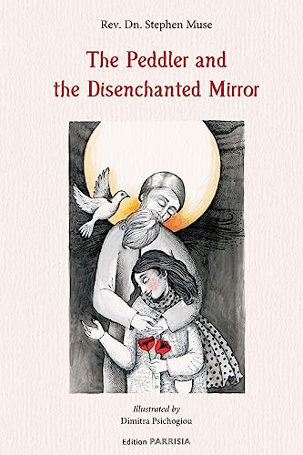 9781537642819: The Peddler and the Disenchanted Mirror