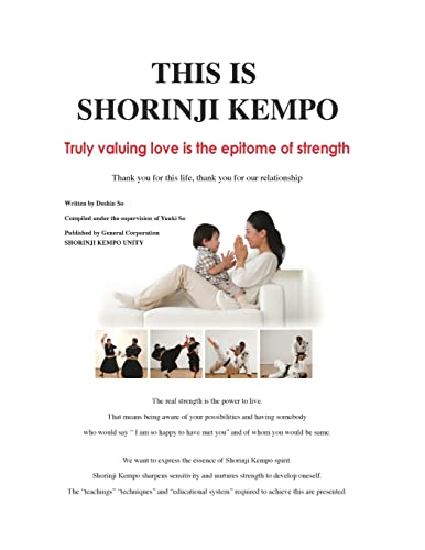 Imagen de archivo de This is Shorinji Kempo: Truly valuing love is the epitome of strength a la venta por SecondSale