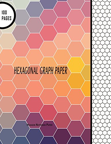 Stock image for Hexagonal Graph Paper: Hexagon Notebook Paper: 100 Pages, 8.5" x 11" Large Line Drawn Hexagon Shapes For Creative Crafts, Quilting, Design, Drawing: Volume 1 (Hexagon Notebooks) for sale by Y-Not-Books