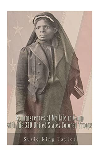 Stock image for Reminiscences of My Life in Camp with the 33D United States Colored Troops, Late for sale by Textbooks_Source