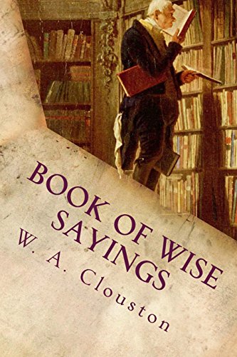 9781537655307: Book of Wise Sayings: Selected Largely from Eastern Sources