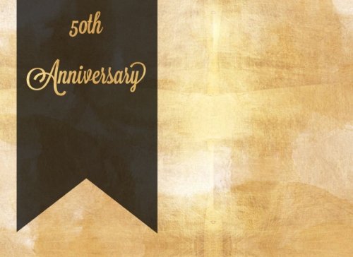 9781537656632: 50th Anniversary: 50th Wedding Anniversary Gold & Black Design | Message Book |Keepsake | Memorabilia for Friends & Family to write in, 50 blank pages, 8.5x6in small