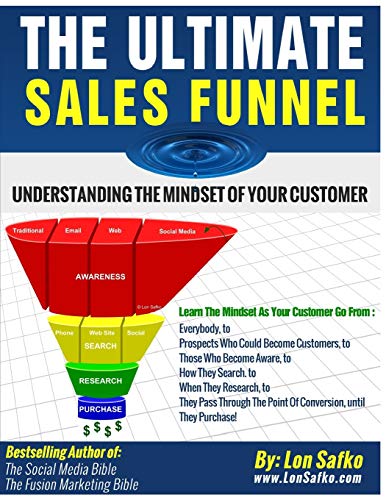 Imagen de archivo de The Ultimate Sales Funnel: Understanding The Mindset of Your Customer a la venta por THE SAINT BOOKSTORE