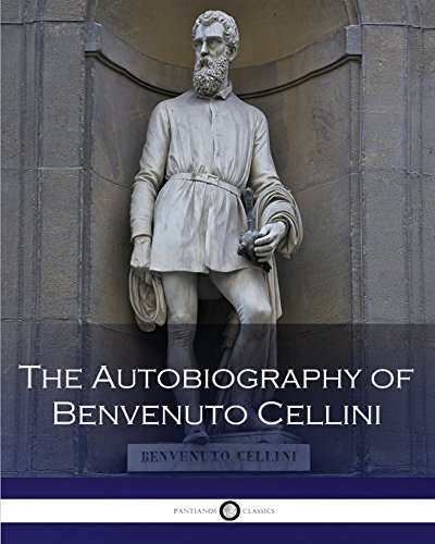 9781537658520: The Autobiography of Benvenuto Cellini