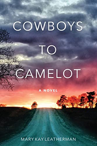 Stock image for Cowboys to Camelot: A Novel for sale by SecondSale