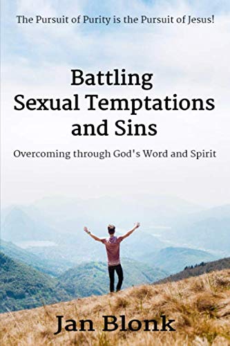 Stock image for Battling Sexual Temptations and Sins: Overcoming through God's Word and Spirit for sale by Revaluation Books