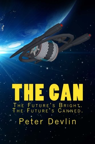 Beispielbild fr The Can: The Future's Bright. The Future's Canned. zum Verkauf von Revaluation Books