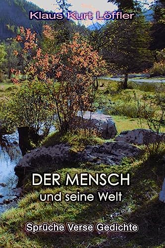 Stock image for DER MENSCH und seine Welt: Sprche, Verse und Gedichte (German Edition) for sale by Lucky's Textbooks