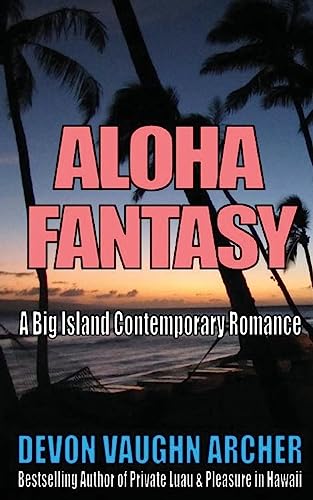 Beispielbild fr Aloha Fantasy (A Big Island Contemporary Romance) zum Verkauf von THE SAINT BOOKSTORE