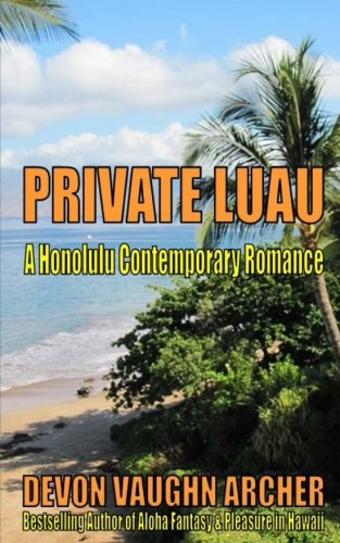 Beispielbild fr Private Luau (A Honolulu Contemporary Romance) zum Verkauf von THE SAINT BOOKSTORE
