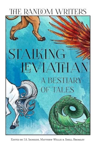 Stock image for Stalking Leviathan - A Bestiary of Tales (Random Anthologies) for sale by ALLBOOKS1