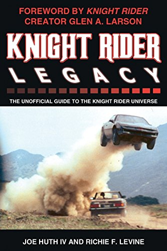 9781537697246: Knight Rider Legacy: The Unofficial Guide to the Knight Rider Universe